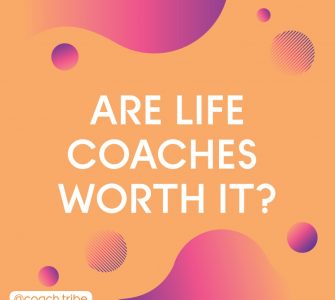 Are life coaches worth it?